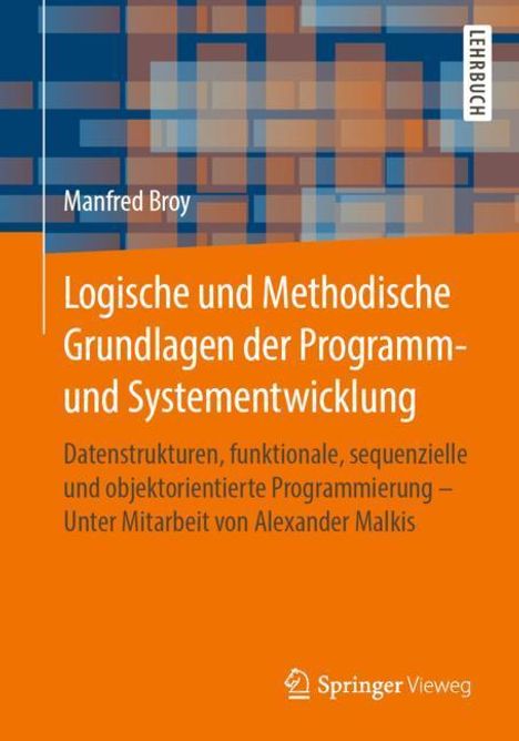 Manfred Broy: Logische und Methodische Grundlagen der Programm- und Systementwicklung, Buch