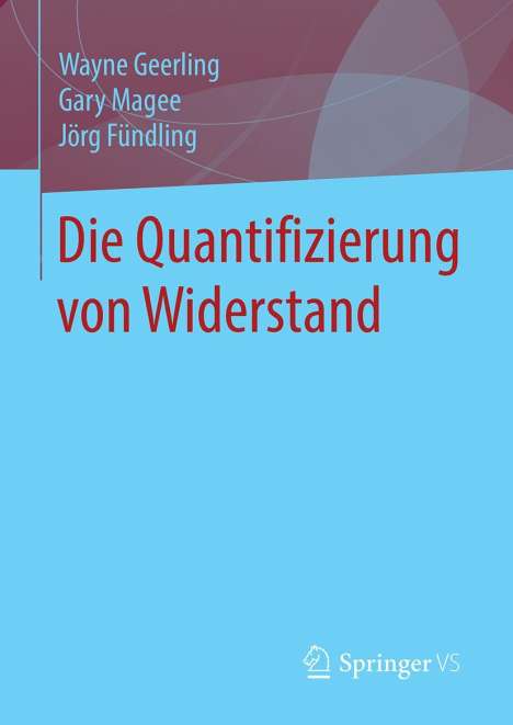 Wayne Geerling: Die Quantifizierung von Widerstand, Buch