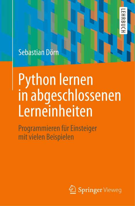 Sebastian Dörn: Python lernen in abgeschlossenen Lerneinheiten, Buch