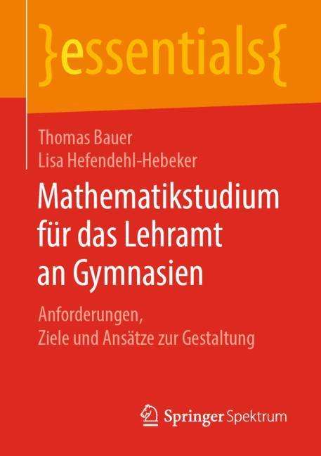 Lisa Hefendehl-Hebeker: Mathematikstudium für das Lehramt an Gymnasien, Buch