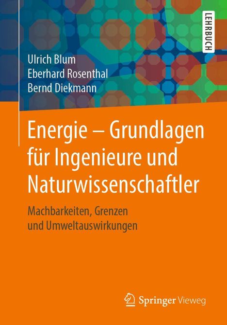 Ulrich Blum: Energie - Grundlagen für Ingenieure und Naturwissenschaftler, Buch