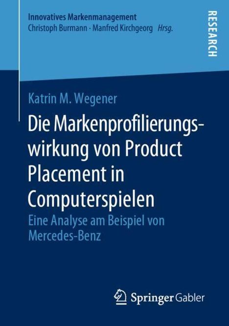 Katrin M. Wegener: Die Markenprofilierungswirkung von Product Placement in Computerspielen, Buch