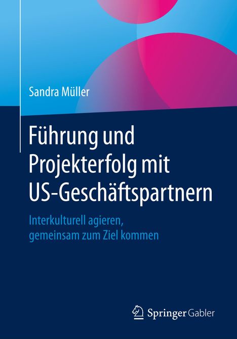 Sandra Müller (geb. 1967): Führung und Projekterfolg mit US-Geschäftspartnern, Buch