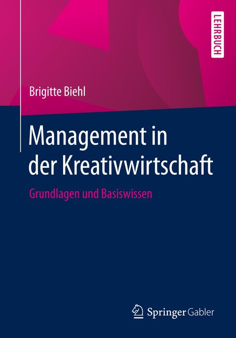 Brigitte Biehl: Management in der Kreativwirtschaft, Buch