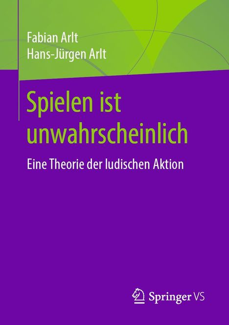 Hans-Jürgen Arlt: Spielen ist unwahrscheinlich, Buch