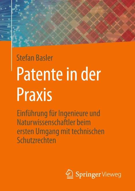 Stefan Basler: Basler, S: Patente in der Praxis, Buch