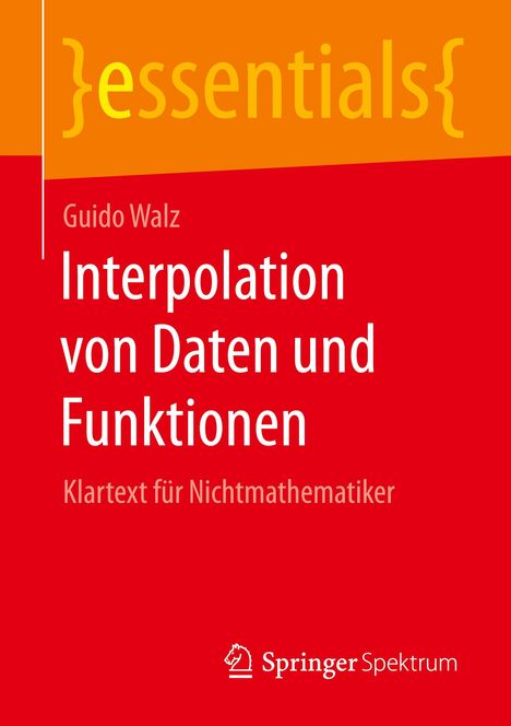Guido Walz: Interpolation von Daten und Funktionen, Buch