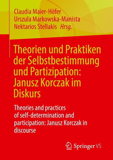 Theorien und Praktiken der Selbstbestimmung und Partizipation: Janusz Korczak im Diskurs, Buch