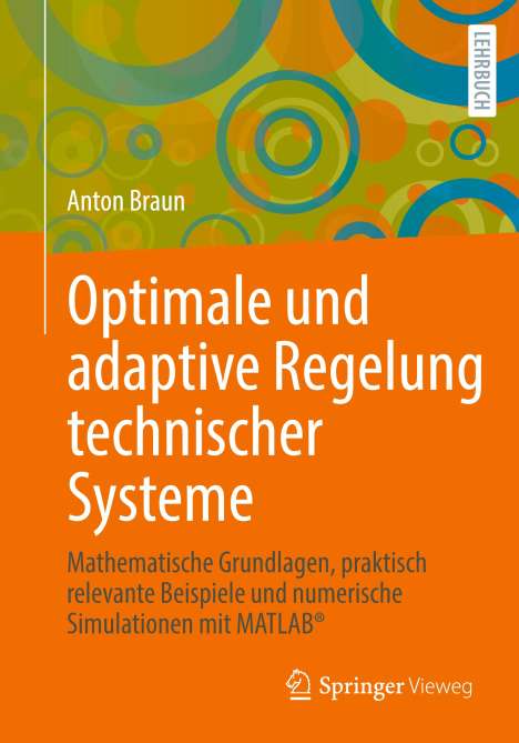 Anton Braun: Optimale und adaptive Regelung technischer Systeme, Buch