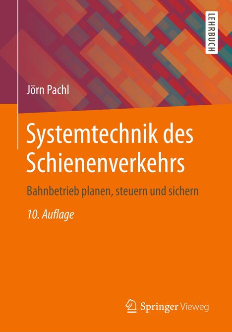 Jörn Pachl: Pachl, J: Systemtechnik des Schienenverkehrs, Buch