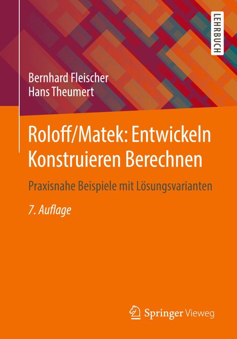 Bernhard Fleischer: Theumert, H: Roloff/Matek: Entwickeln Konstruieren Berechnen, Buch