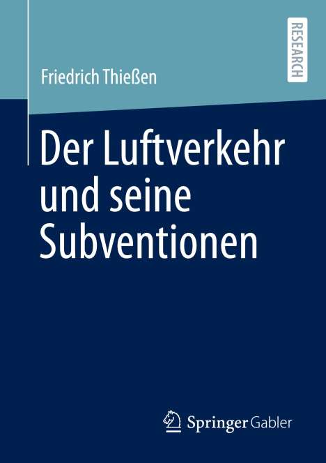 Friedrich Thießen: Der Luftverkehr und seine Subventionen, Buch