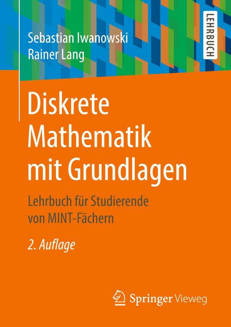 Sebastian Iwanowski: Diskrete Mathematik mit Grundlagen, Buch