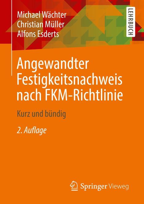 Michael Wächter: Angewandter Festigkeitsnachweis nach FKM-Richtlinie, Buch