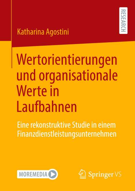 Katharina Agostini: Wertorientierungen und organisationale Werte in Laufbahnen, Buch