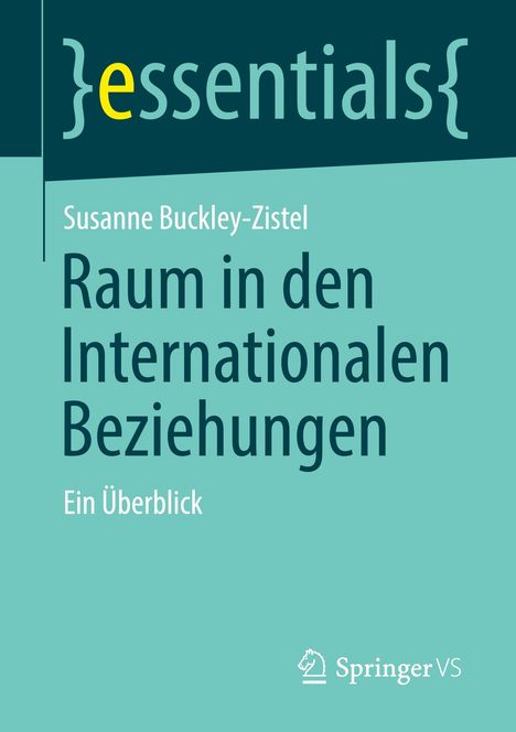 Susanne Buckley-Zistel: Raum in den Internationalen Beziehungen, Buch