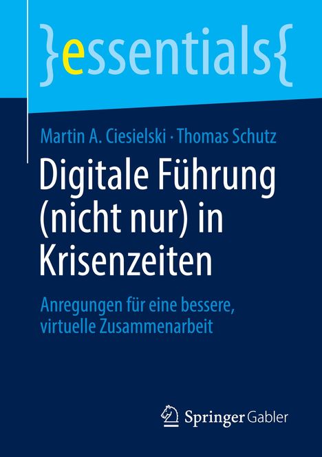 Martin A. Ciesielski: Digitale Führung (nicht nur) in Krisenzeiten, Buch