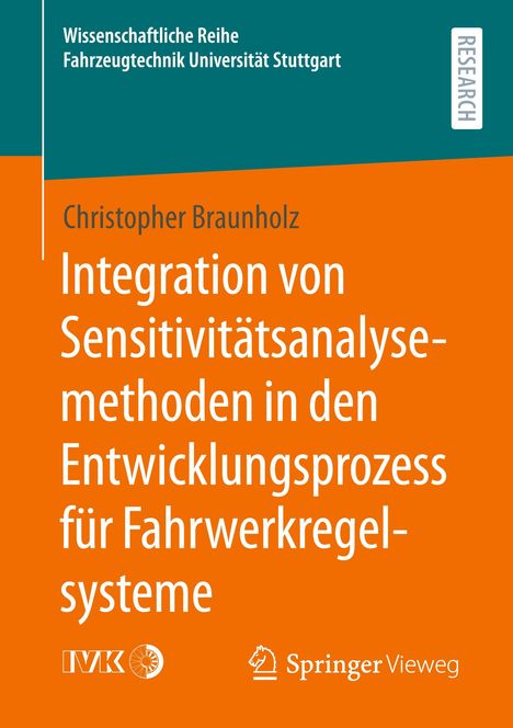 Christopher Braunholz: Integration von Sensitivitätsanalysemethoden in den Entwicklungsprozess für Fahrwerkregelsysteme, Buch