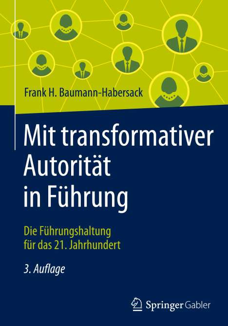 Frank H. Baumann-Habersack: Mit transformativer Autorität in Führung, Buch