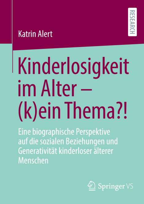 Katrin Alert: Kinderlosigkeit im Alter ¿ (k)ein Thema?!, Buch