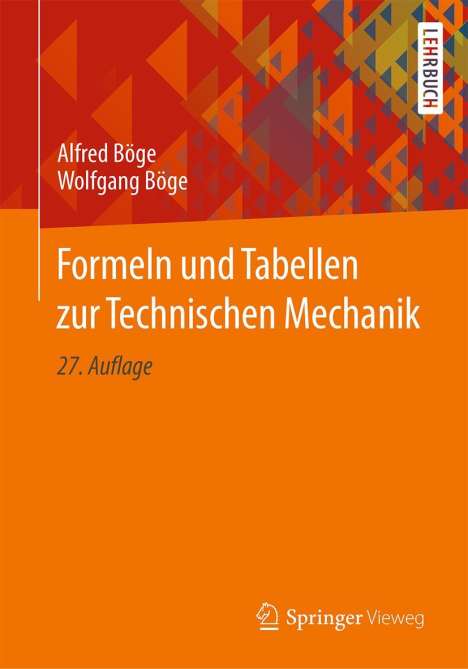 Alfred Böge: Böge, A: Formeln und Tabellen zur Technischen Mechanik, Buch