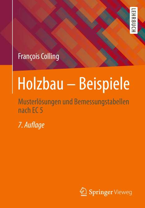 François Colling: Holzbau ¿ Beispiele, Buch