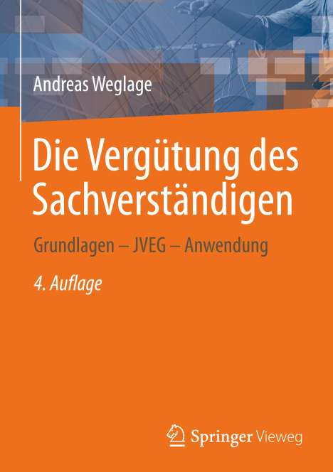 Andreas Weglage: Die Vergütung des Sachverständigen, Buch