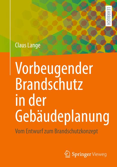 Claus Lange: Vorbeugender Brandschutz in der Gebäudeplanung, Buch