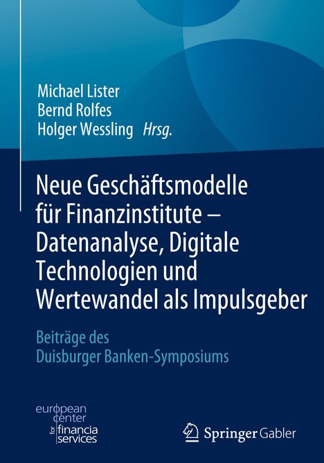 Neue Geschäftsmodelle für Finanzinstitute - Datenanalyse, Digitale Technologien und Wertewandel als Impulsgeber, Buch