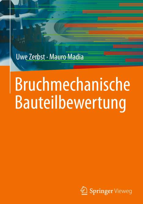 Mauro Madia: Bruchmechanische Bauteilbewertung, Buch