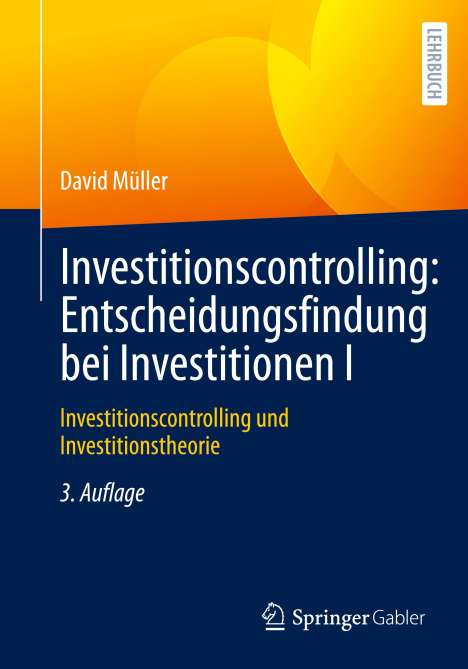 David Müller: Investitionscontrolling: Entscheidungsfindung bei Investitionen I, Buch