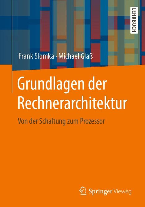 Frank Slomka: Grundlagen der Rechnerarchitektur, Buch