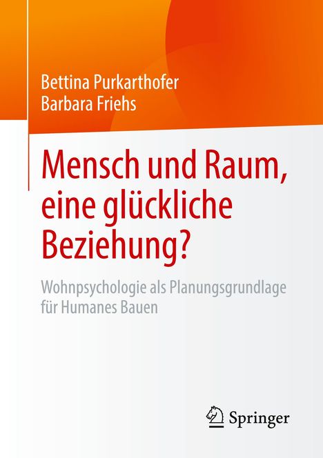 Barbara Friehs: Mensch und Raum, eine glückliche Beziehung?, Buch