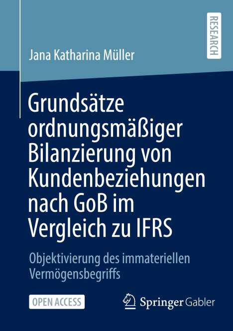 Jana Katharina Müller: Grundsätze ordnungsmäßiger Bilanzierung von Kundenbeziehungen nach GoB im Vergleich zu IFRS, Buch