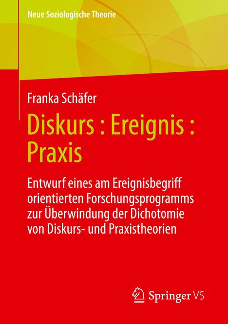 Franka Schäfer: Diskurs : Ereignis : Praxis, Buch