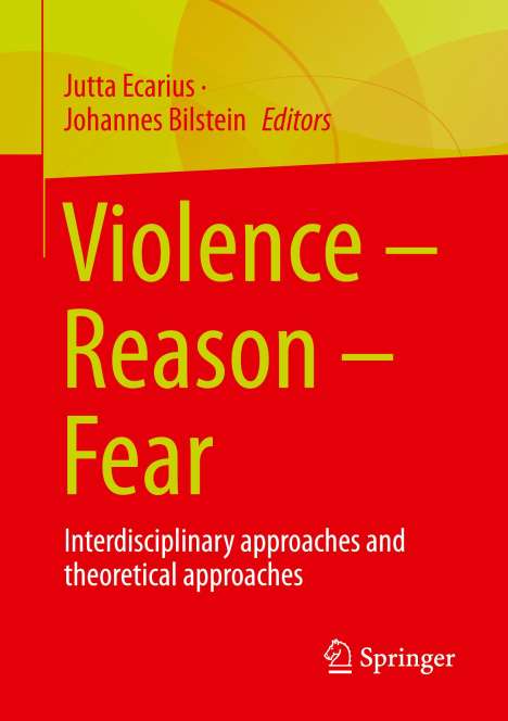 Violence ¿ Reason ¿ Fear, Buch