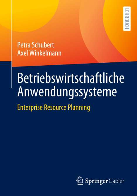 Axel Winkelmann: Betriebswirtschaftliche Anwendungssysteme, Buch