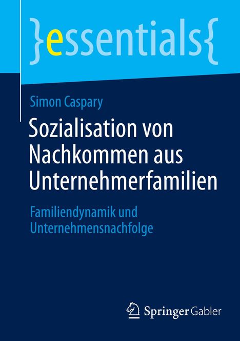 Simon Caspary: Sozialisation von Nachkommen aus Unternehmerfamilien, Buch