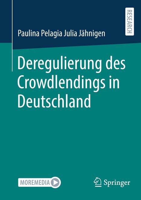 Paulina Pelagia Julia Jähnigen: Deregulierung des Crowdlendings in Deutschland, Buch