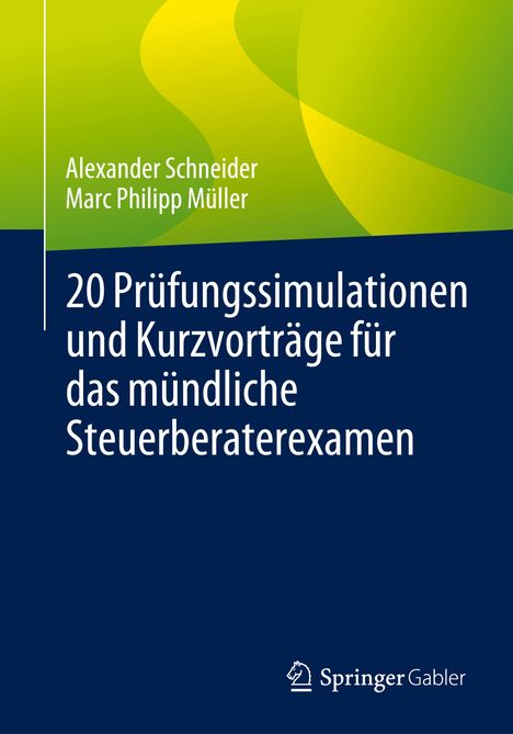 Marc Philipp Müller: 20 Prüfungssimulationen und Kurzvorträge für das mündliche Steuerberaterexamen, Buch