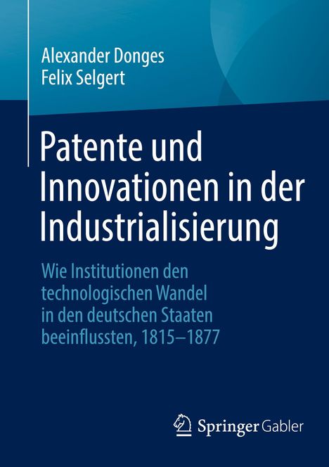 Felix Selgert: Patente und Innovationen in der Industrialisierung, Buch