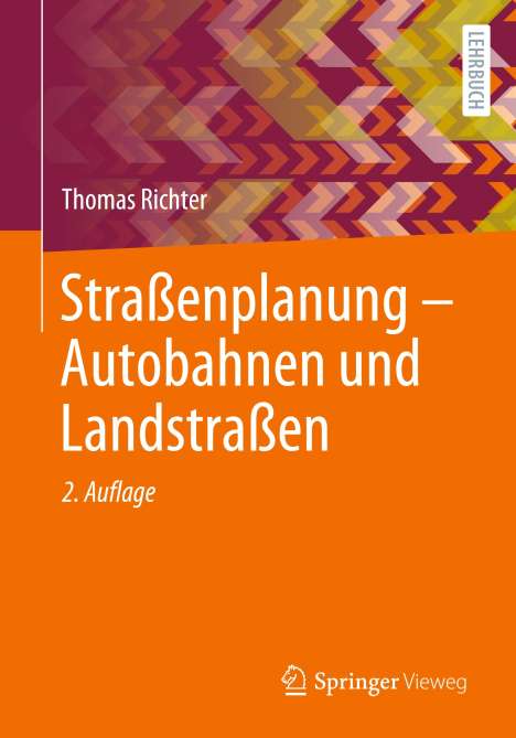 Thomas Richter: Straßenplanung ¿ Autobahnen und Landstraßen, Buch