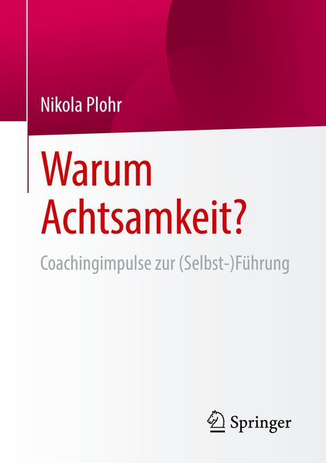 Nikola Plohr: Warum Achtsamkeit?, Buch