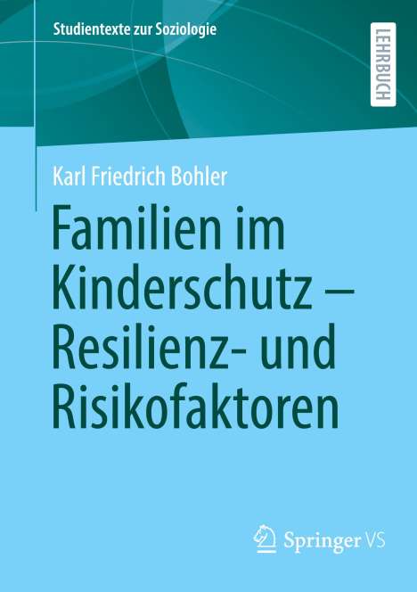 Karl Friedrich Bohler: Familien im Kinderschutz ¿ Resilienz- und Risikofaktoren, Buch