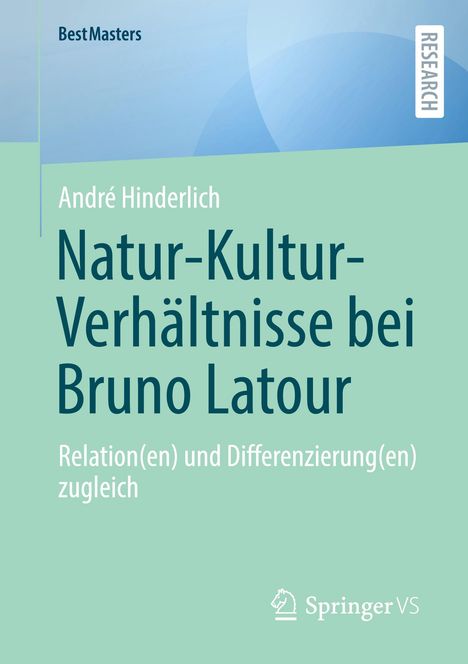 André Hinderlich: Natur-Kultur-Verhältnisse bei Bruno Latour, Buch