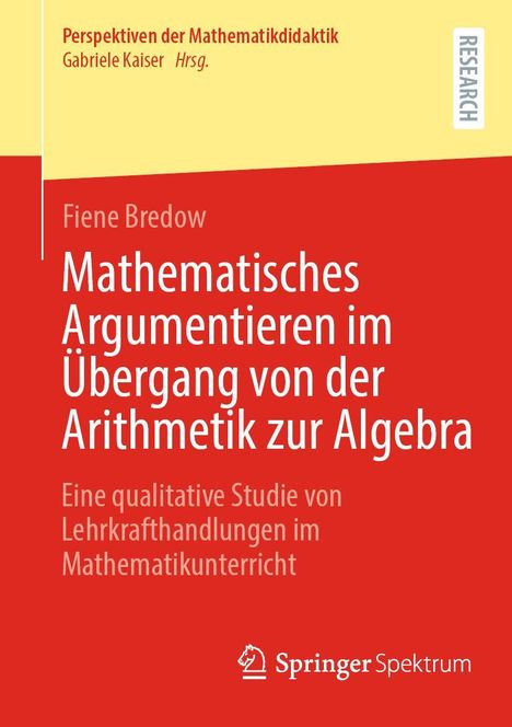 Fiene Bredow: Mathematisches Argumentieren im Übergang von der Arithmetik zur Algebra, Buch