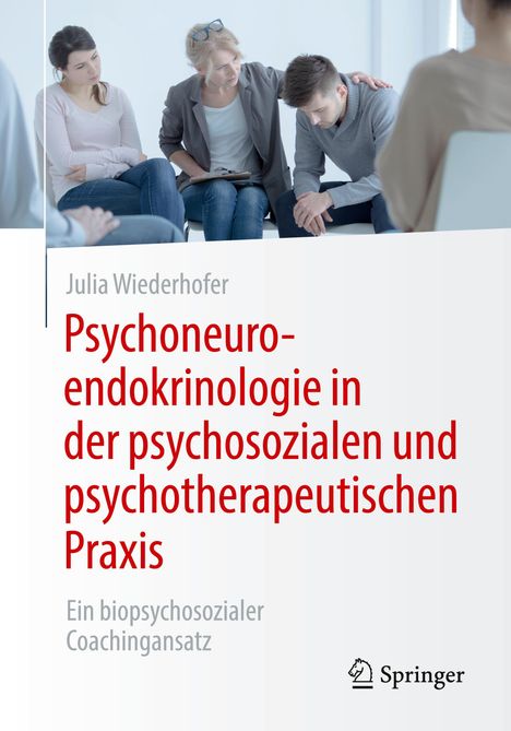 Julia Wiederhofer: Psychoneuroendokrinologie in der psychosozialen und psychotherapeutischen Praxis, Buch