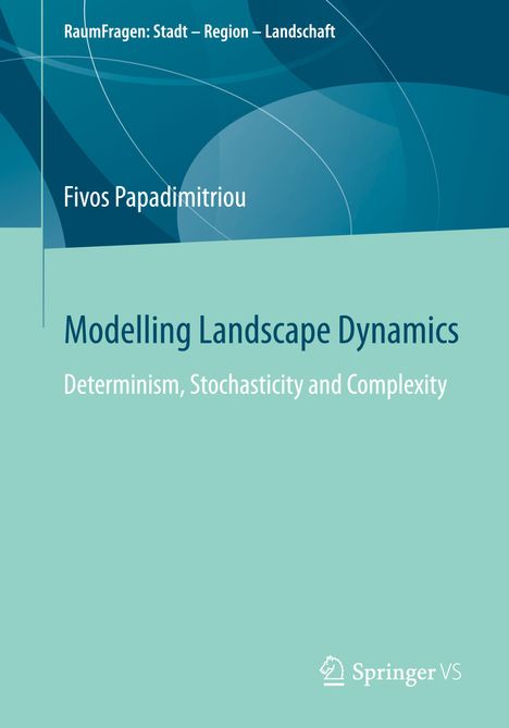 Fivos Papadimitriou: Modelling Landscape Dynamics, Buch