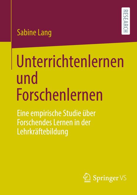 Sabine Lang: Unterrichtenlernen und Forschenlernen, Buch