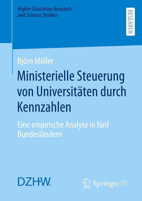 Björn Möller: Ministerielle Steuerung von Universitäten durch Kennzahlen, Buch